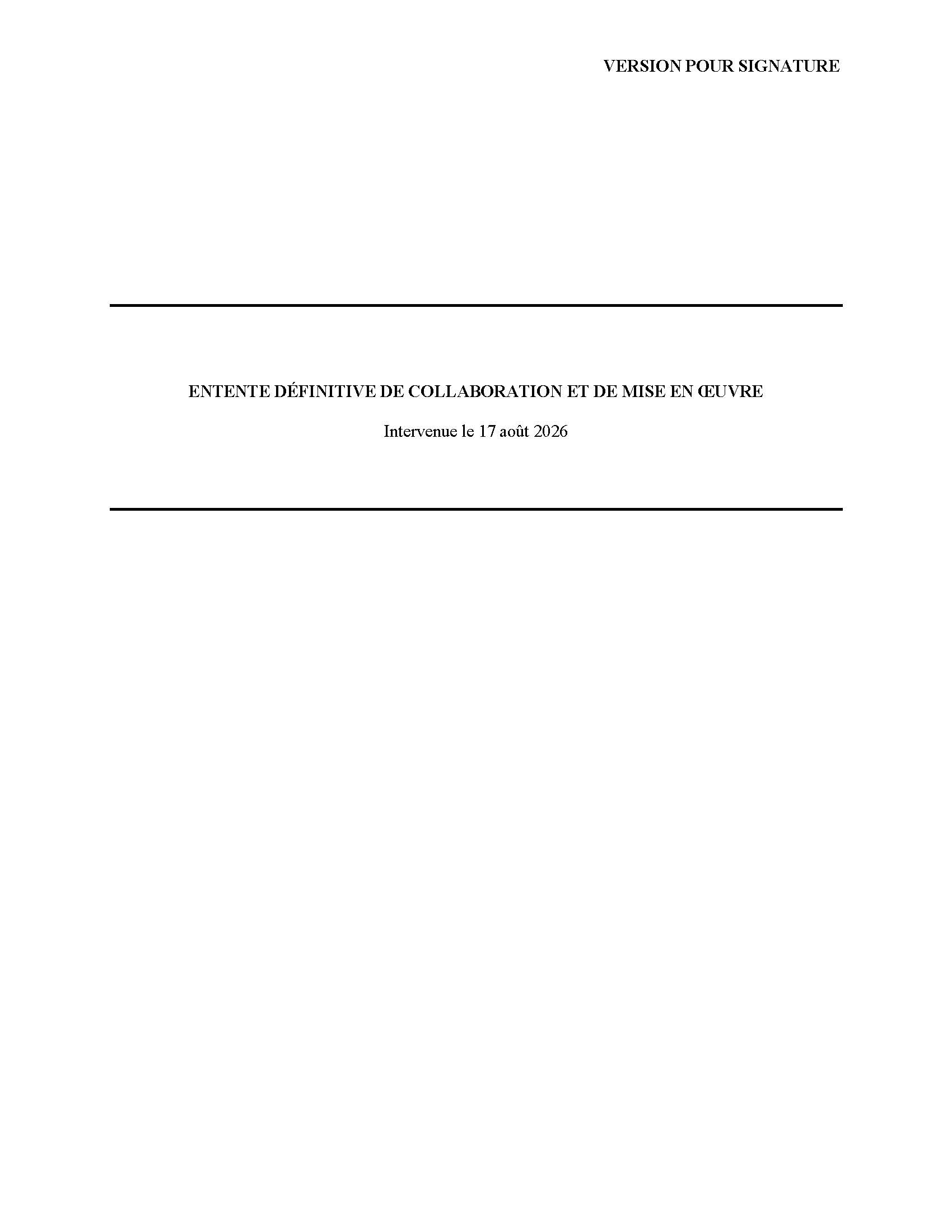 ENTENTE DÉFINITIVE DE COLLABORATION ET DE MISE EN ŒUVRE